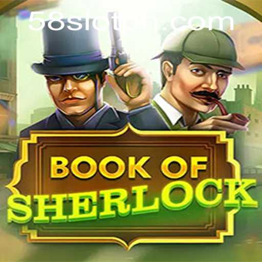 Unraveling the Mysteries of BookOfSherlock: A Immersive Gaming Experience by 58SLOT.COM