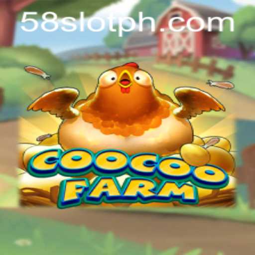 CooCooFarm: An Immersive Farming Adventure with 58SLOT.COM
