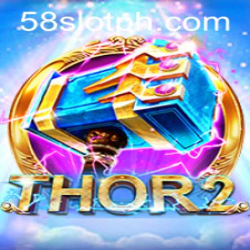 Discover the Excitement of Thor2: The Latest Sensation in Online Gaming at 58SLOT.COM